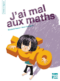J'ai mal aux maths [nouvelle édition]